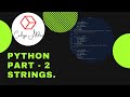 Python Part - 2 : Strings