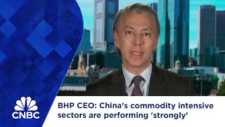 BHP CEO: China's commodity intensive sectors are performing 'strongly'