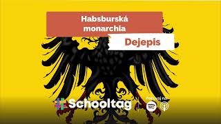 #Dejepis: Habsburská monarchia