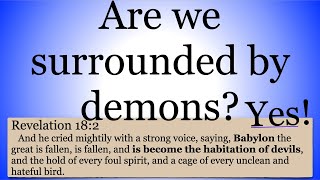 Are we surrounded by demons?