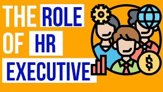 The Role of an HR Executive in 2022