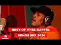 THE BEST OF VYBZ KARTEL (DANCEHALL MIX 2024 WORLDBOSS MIXTAPE DJ KUKS 2024 BEST OF VYBZ KARTEL