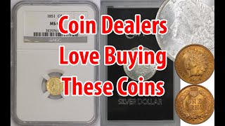 Coin Dealers Love Buying Coins Like These