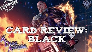 A Dark Agenda Card Review: Black|Teppen