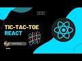 Building Tic Tac Toe in ReactJS | React Tutorial Series | Complete React Tutorial Series in Hindi