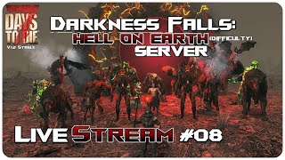 7 Days to Die V1 Darkness Falls Mod | Hell On Earth Difficulty MP Patreon Server #8! | Livestream