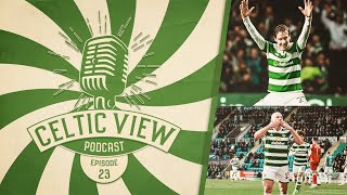 Stefan Johansen on Celtic Career & 2023 Review | Celtic View Podcast #23