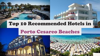 Top 10 Recommended Hotels In Porto Cesareo Beaches | Best 4 Star Hotels In Porto Cesareo Beaches