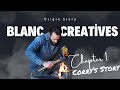 The Origins of Blanc Creatives: Chapter 1