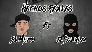 Hechos Reales | El Sobrino Ft Lucas Zambrano