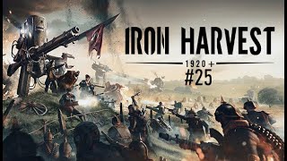 Iron Harvest #25 Czas naprawić nasze błędy