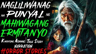 NAGLILIWANAG NA PUNYAL NG MAHIWAGANG ERMITANYO | Kwentong Aswang | True Story