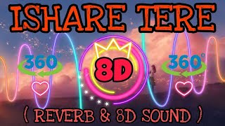 ISHARE TERE ft. Guru randhawa || REVERB AND 8D SOUND || BY 8D SOUNDS BY KD 💥
