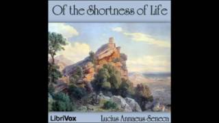 ON THE SHORTNESS OF LIFE - Full AudioBook - Seneca