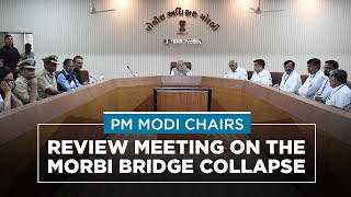 PM Modi chairs review meeting on the Morbi bridge collapse