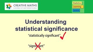 Understanding Statistical Significance - Statistics help