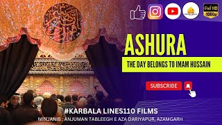 ASHURA : THE DAY BELONGS TO IMAM HUSSAIN | FULL VIDEO HD - MUHARRAM 2023