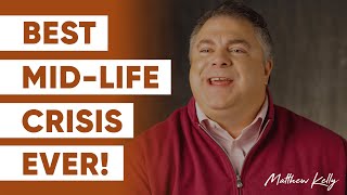 How to Have A Great Mid-Life Crisis - Part 4 - Matthew Kelly