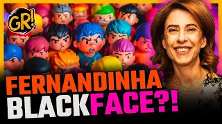 FERNANDA TORRES: EXISTE BLACKFACE NO BRASIL? GUERRA DE LACRATES!