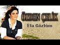 Özden   Çelik  -  Ela Gözlüm  ( Official Music )