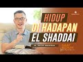 Saat Teduh Bersama - HIDUP DI HADAPAN EL SHADDAI | 21 Agustus 2021 (Official Philip Mantofa)