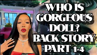 WHO IS GORGEOUS DOLL? | HER BACKSTORY a.k.a LORE 1-4