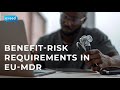 Benefit-Risk Requirements in EU-MDR