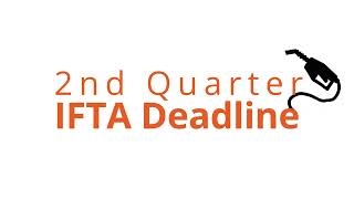 Your Second Quarter IFTA Report is Due Now!
