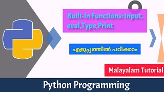 Python Builtin functions : Input function|Eval function|Type funct|Print function|Malayalam Tutorial