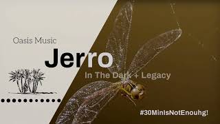Jerro - In The Dark + Legacy ( Extended Mix)