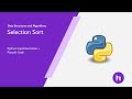Selection Sort Algorithm [Pseudo Code + Python Implementation]