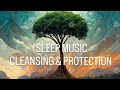 The Most powerful Sleep Healing Music ] frequency Of Pure Healing Vibration - Protects & Cleanses