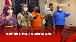 Klaim JHT Dikembalikan ke Aturan Lama