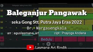 BALEGANJUR Pengawak st Putra Jaya Margasengkala Eraa 2022