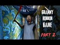 GRANNY HORROR GAMEPLAY [E2] PART 2 #granny #gaming