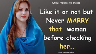 Wise Turkish Proverbs and Sayings You Should Know Before You Get OLD | Life Changing Quotes