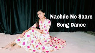 Nachde Ne Sare song Dance Video|| Nachde Ne saare full song wedding dance video