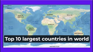 Top 10 largest countries in the word