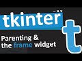 Understanding parenting and frames in tkinter