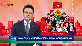 Bản tin tối 15/2: Công bố 846 người ứng cử đại biểu quốc hội khoá XVI | VTV