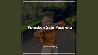 Putuskan Saja Pacarmu (Remix)