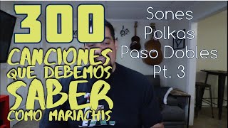 300 Canciones Que Debemos Saber Como Mariachis PT. 3