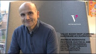 Vector Institute’s Friday Seminars Series Presents Andreas Moshovos – Introduction