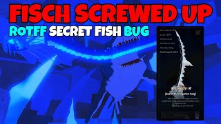 How does FISCH screw up again... (ROTFF INF SECRETS) | Roblox Fisch