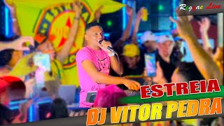 ESTREIA DJ VITOR PEDRA NA ESTRELA DO SOM