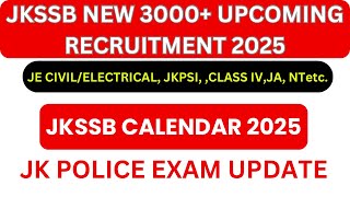 JKSSB Upcoming Recruitment 2025: JKPSI, JE, JA, NT, CLASS IV | JK Police Constable Exam Update