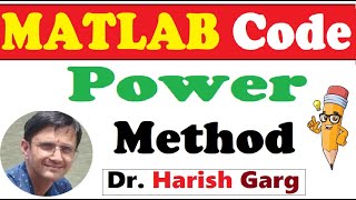 MATLAB Code of Power method | Eigen Values and Vectors