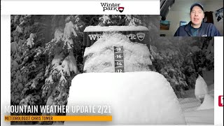 Mountain Weather Update 2/21, Meteorologist Chris Tomer