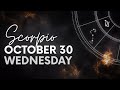 Scorpio - Daily Horoscope - October 30, 2024