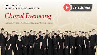 Choral Evensong - Thursday 20 February 2025 - from Trinity College Chapel